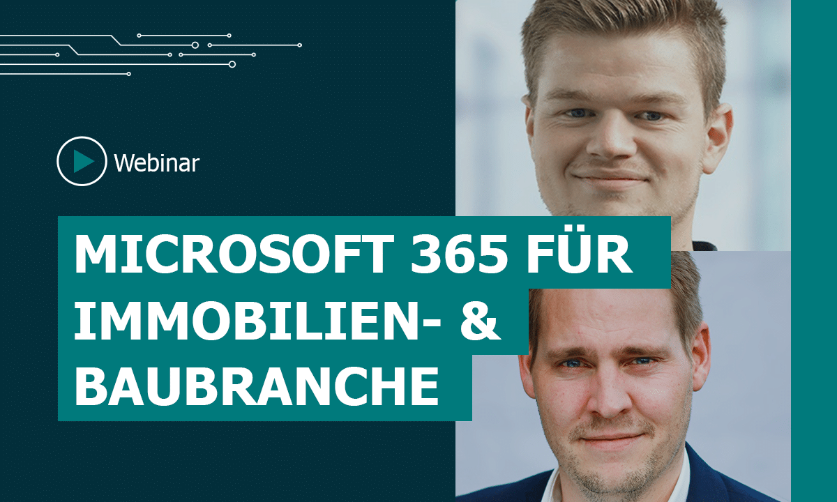 Microsoft 365 für die Immobilien- und Baubranche